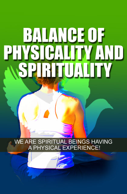 Balance Of Physicality & Spirituality